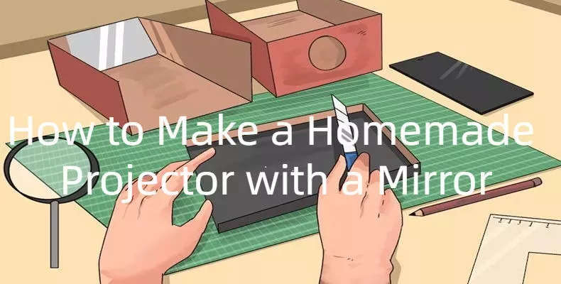 How to Make a Homemade Projector with a Mirror